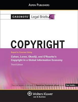 Casenote Legal Briefs for Copyright Law Keyed to Cohen, Loren, Okediji and Orourke by Casenote Legal Briefs image