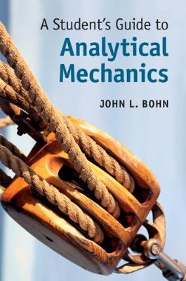 A Student's Guide to Analytical Mechanics by John L. Bohn image