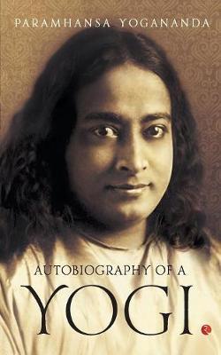 Autobiography Of A Yogi by Paramhansa Yogananda image