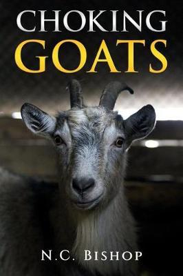 Choking Goats by N C Bishop image