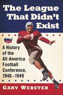 The All-America Football Conference, 1946-1949 by Gary Webster image