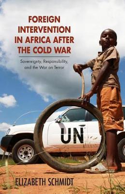 Foreign Intervention in Africa after the Cold War by Elizabeth Schmidt image