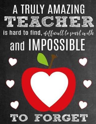 A Truly Amazing Teacher Is Hard to Find, Difficult to Part with and Impossible to Forget by School Sentiments Studio image