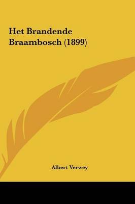 Het Brandende Braambosch (1899) on Hardback by Albert Verwey