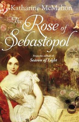 The Rose Of Sebastopol by Katharine McMahon image