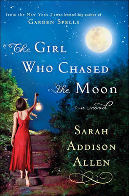 The Girl Who Chased the Moon by Sarah Addison Allen image