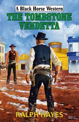 The Tombstone Vendetta on Hardback by Ralph Hayes