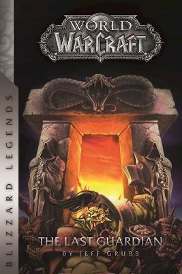 Warcraft: The Last Guardian by Jeff Grubb image