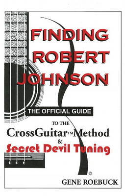 Finding Robert Johnson by Gene Roebuck image