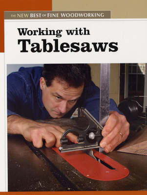 Working with Tablesaws by "Fine Woodworking" image