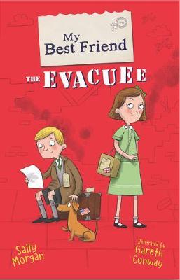 My Best Friend the Evacuee by Sally Morgan image