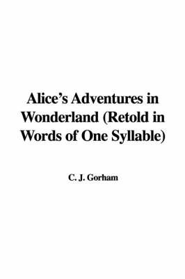 Alice's Adventures in Wonderland (Retold in Words of One Syllable) image