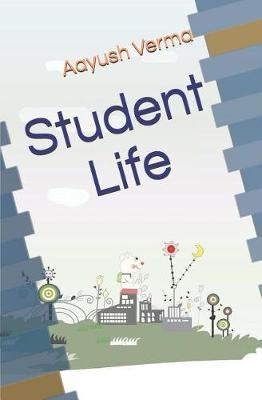 Student Life by Aayush Verma image