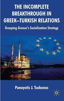 The Incomplete Breakthrough in Greek-Turkish Relations by Panayotis Tsakonas image