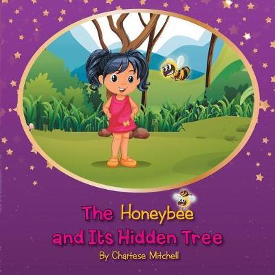 The Honeybee and Its Hidden Tree by Chartese Mitchell image