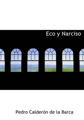 Eco y Narciso by Pedro Calderon de la Barca image