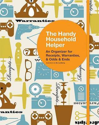 Handy Household Helper: An Organizer for Receipts, Warrenties, and Odds and Ends by Chronicle Books Staff image