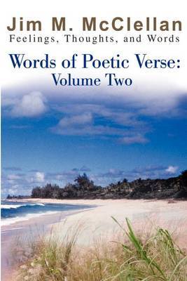 Words of Poetic Verse by Jim M. McClellan