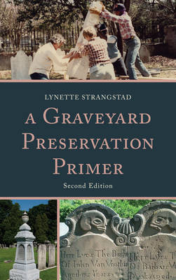 A Graveyard Preservation Primer by Lynette Strangstad image