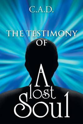 The Testimony of a Lost Soul by C a D image