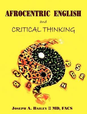 Afrocentric English and Critical Thinking by Joseph A Bailey image