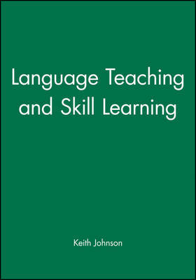 Language Teaching and Skill Learning by Keith Johnson image