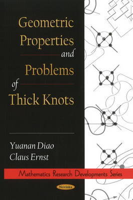 Geometric Properties & Problems of Thick Knots by Yuanan Diao