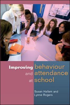Improving Behaviour and Attendance at School by Susan Hallam image