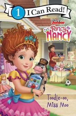 Disney Junior Fancy Nancy: Toodle-Oo, Miss Moo by Victoria Saxon image