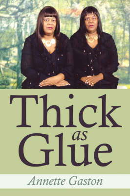 Thick as Glue by Annette Gaston image