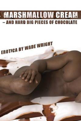 Marshmallow Cream - And Hard Big Pieces of Chocoate by Wade Wright image
