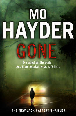 Gone on Hardback by Mo Hayder