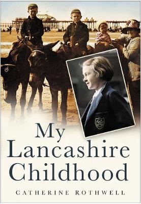 My Lancashire Childhood by Catherine Rothwell image