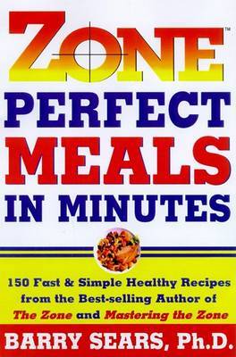 Zone Perfect Meals In Minutes by Barry Sears image