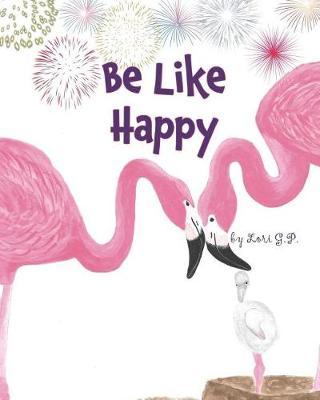 Be Like Happy by Lory G P image