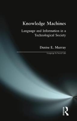 Knowledge Machines by Denise E. Murray image