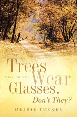 Trees Wear Glasses, Don't They? by Debbie Turner image