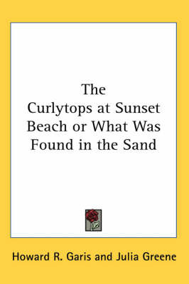 The Curlytops at Sunset Beach or What Was Found in the Sand by Howard R Garis image