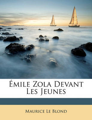 Mile Zola Devant Les Jeunes on Paperback by Maurice Le Blond