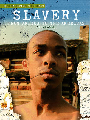 Slavery: From Africa to the Americas by Christine Hatt image