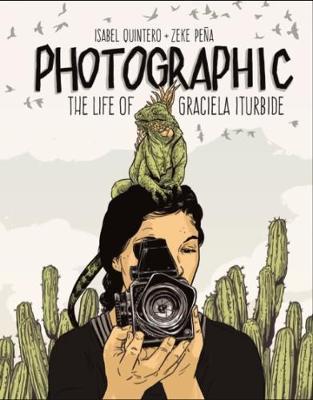 Photographic - the Life of Graciela Iturbide by Isabel Quintero image