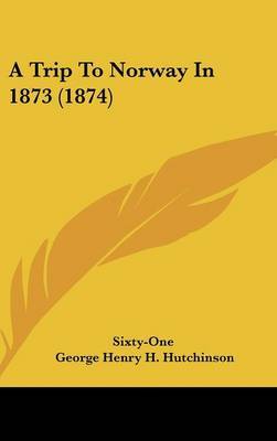 A Trip To Norway In 1873 (1874) by "Sixty-One" image