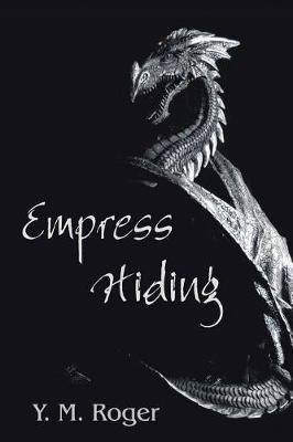 Empress Hiding by Y. M. Roger