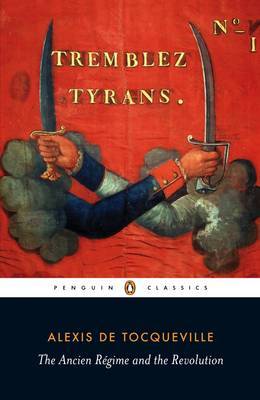 Ancien Regime and the Revolution by Alexis De Tocqueville image