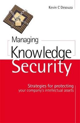 Managing Knowledge Security by Kevin C Desouza image