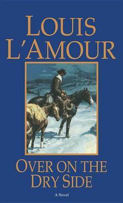Over On The Dry Side by Louis L'Amour image