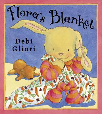 Flora's Blanket by Debi Gliori image