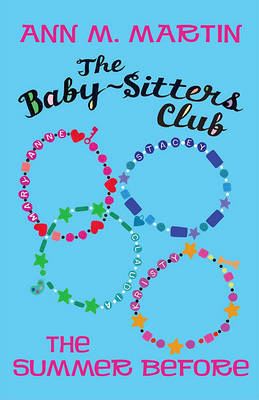 The Baby-Sitters Club: The Summer Before by Ann M Martin image
