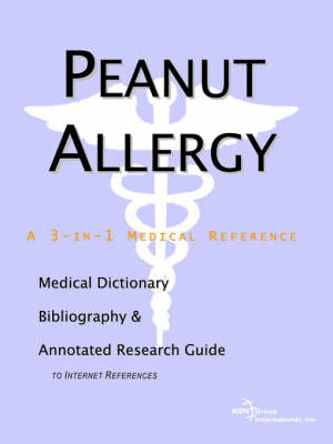 Peanut Allergy - A Medical Dictionary, Bibliography, and Annotated Research Guide to Internet References image