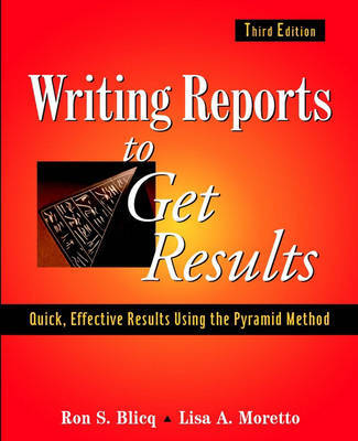 Writing Reports to Get Results by Ron S Blicq